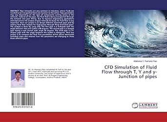 cfd simulation of fluid flow through t y and y junction of pipes 1st edition allaboina v ramana rao