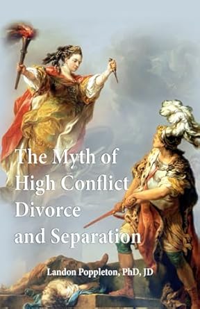 the myth of high conflict divorce and separation 1st edition landon poppleton phd b0b1jpjsqx, 979-8829603434