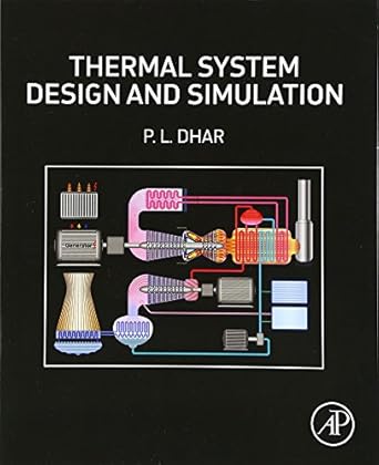 thermal system design and simulation 1st edition p l dhar 0128094494, 978-0128094495