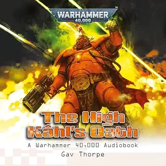 the high kahls oath warhammer 40 000 series 1st edition gav thorpe ,debra michaels ,black library b0dk22dyj9