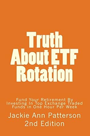 truth about etf rotation fund your retirement by investing in top exchange traded funds in one hour per week