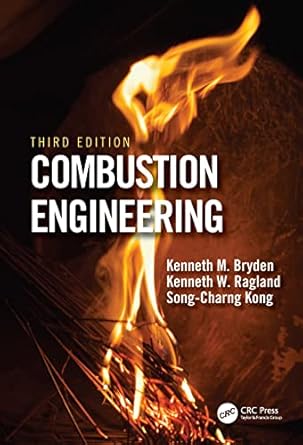 combustion engineering 1st edition kenneth bryden ,kenneth w ragland ,song charng kong 103224688x,