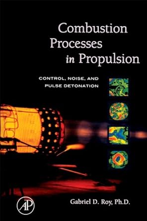 combustion processes in propulsion control noise and pulse detonation 1st edition gabriel roy b00d2u25qw,