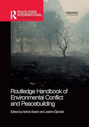 routledge handbook of environmental conflict and peacebuilding 1st edition ashok swain ,joakim ojendal