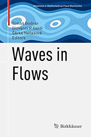 waves in flows 1st edition tomas bodnar ,giovanni p galdi ,sarka necasova b001jci3e8, 978-3030678456