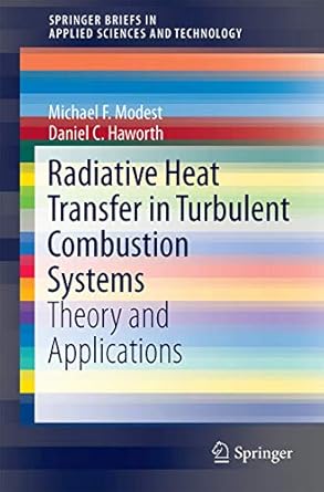 radiative heat transfer in turbulent combustion systems theory and applications 1st edition michael f f