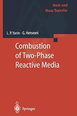 combustion of two phase reactive media 1st edition l p yarin ,g hetsroni ,a mosyak b001k6lyzs, 978-3662062999