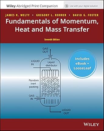 fundamentals of momentum heat and mass transfer 7e enhanced etext with abridged print companion 1st edition