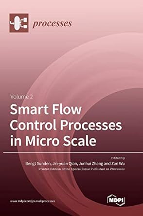 smart flow control processes in micro scale volume 2 1st edition bengt sunden ,jin yuan qian ,junhui zhang
