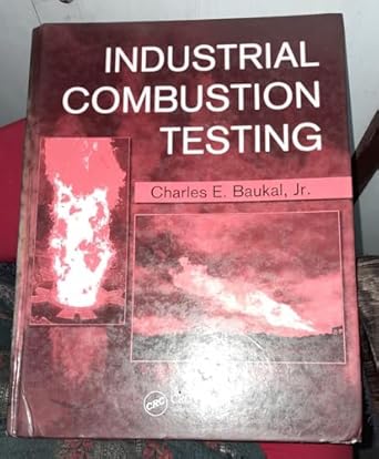 industrial combustion testing 1st edition jr charles e baukal 142008528x, 978-1420085280