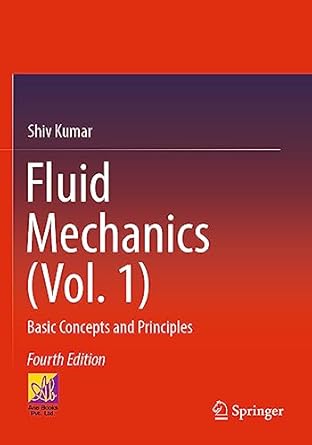 fluid mechanics basic concepts and principles 2027th edition shiv kumar 3030997642, 978-3030997649