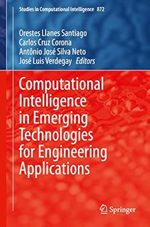computational intelligence in emerging technologies for engineering applications 1st edition orestes llanes