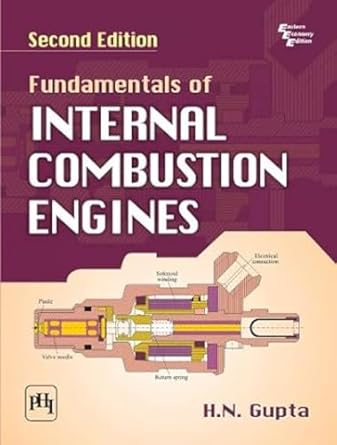fundamentals of internal combustion engines jun 01 2013 gupta h n 2nd edition h n gupta 8120346807,