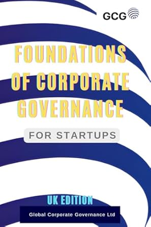 foundations of corporate governance for startups practical know how case studies and solutions for building a