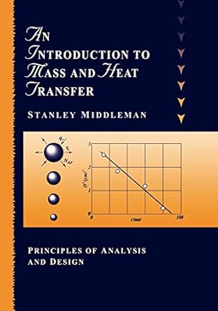 an introduction to mass and heat transfer principles of analysis and design 1st edition stanley middleman