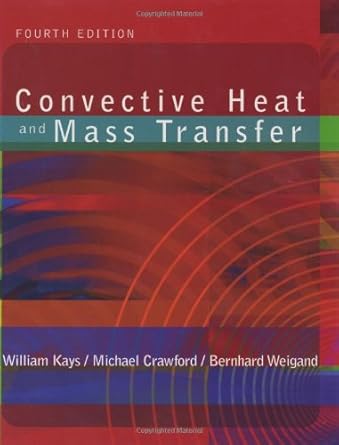 mp for convective heat and mass transfer 4th edition william kays ,michael crawford ,bernhard weigand