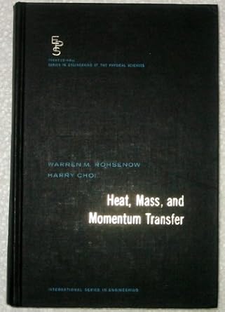 heat mass and momentum transfer 1st edition warren m rohsenow b0007drz9y