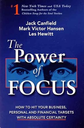 the power of focus 1st edition jack canfield ,mark victor hansen ,les hewitt 1558748849, 978-1558748842