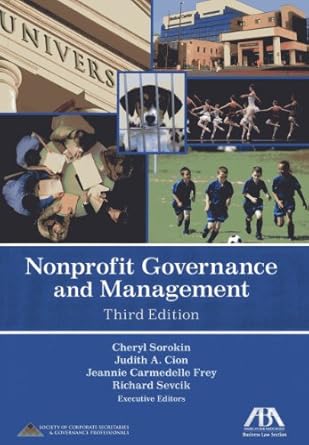 nonprofit governance and management 3rd edition judith cion ,cheryl frey ,cheryl sorskin ,richard sevick