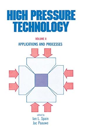 high pressure technology volume 2 applications and processes 1st edition ian l spain ,jac paauwe b08qyvpwgr,