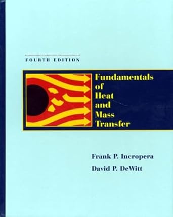 fundamentals of heat and mass transfer 4th edition frank p incropera ,david p dewitt 0471304603,