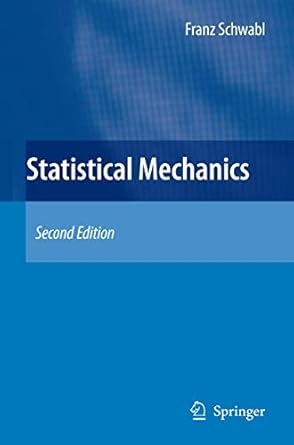 statistical mechanics 2nd edition franz schwabl ,william d brewer 3540323430, 978-3540323433