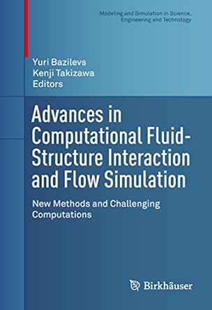 advances in computational fluid structure interaction and flow simulation new methods and challenging