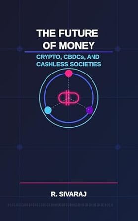 the future of money crypto cbdcs andcashless societies the future of money crypto cbdcs andcashless societies