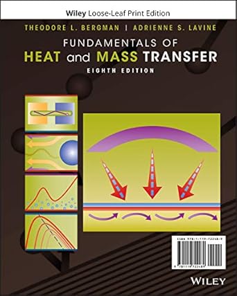 fundamentals of heat and mass transfer 1st edition theodore l bergman ,adrienne s lavine ,frank p incropera