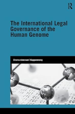 the international legal governance of the human genome 1st edition chamundeeswari kuppuswamy b001nsqg6a,
