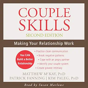 couple skills making your relationship work 2nd edition matthew mckay phd ,patrick fanning ,kim paleg phd