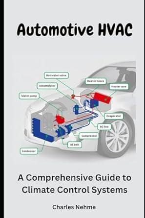 automotive hvac a comprehensive guide to climate control systems 1st edition charles nehme b0cph993bj,