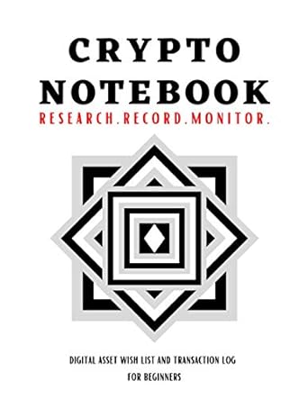 crypto notebook record monitor manage digital asset wish list and transaction log for beginners trade journal