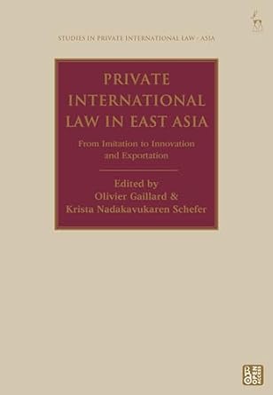 private international law in east asia from imitation to innovation and exportation 1st edition olivier