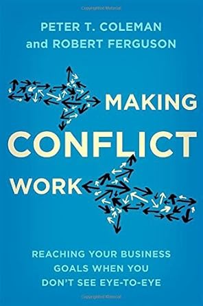 by peter t ferguson robert coleman making conflict work paperback 1st edition ferguson peter t b00q4fng2y