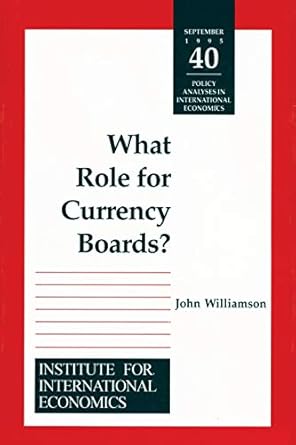 what role for currency boards 1st edition john williamson 0881322229, 978-0881322224