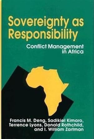 sovereignty as responsibility conflict management in africa 1st edition francis m deng ,sadikiel kimaro