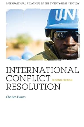 international conflict resolution 2nd ed 2nd edition charles hauss 0826489117, 978-0826489111