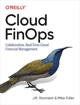 cloud finops collaborative real time cloud financial management 1st edition j r storment ,mike fuller
