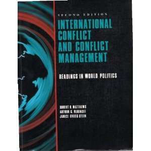 international conflict and conflict management readings in world politics facsimile edition robert o matthews