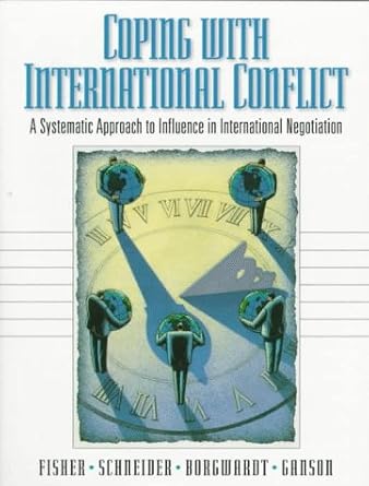 coping with international conflict a systematic approach to influence in international negotiation 1st
