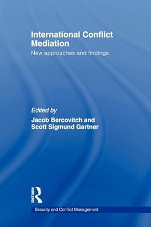 international conflict mediation 1st edition jacob bercovitch ,scott sigmund gartner 0415576482,