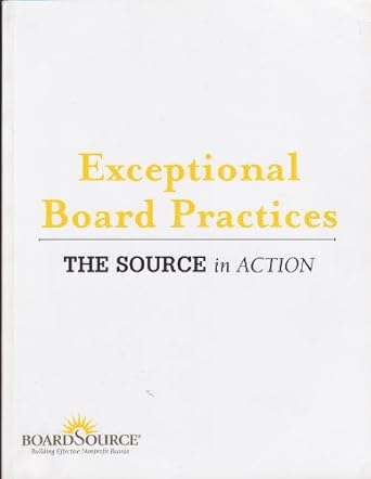 exceptional board practices the source in action 1st edition boardsource 1586860992, 978-1586860998