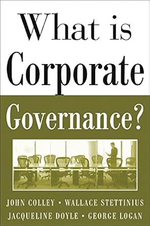 what is corporate governance 1st edition john l colley ,wallace stettinius ,jacqueline l doyle ,george logan