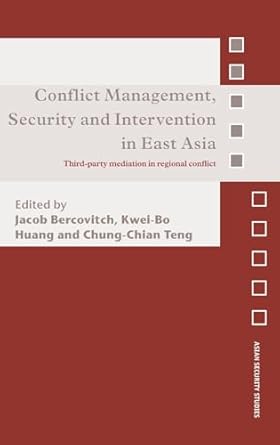 conflict management security and intervention in east asia third party mediation in regional conflict 1st