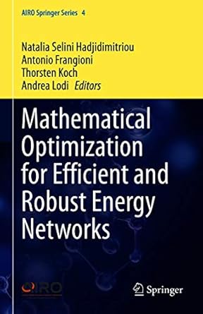 mathematical optimization for efficient and robust energy networks 1st edition natalia selini hadjidimitriou