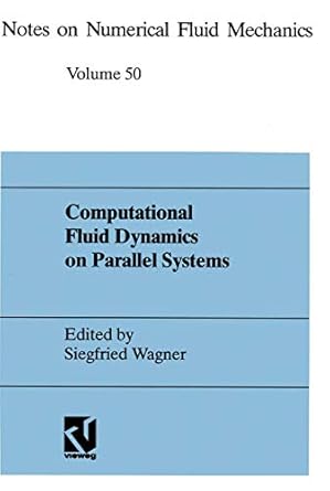 computational fluid dynamics on parallel systems proceedings of a cnrs dfg symposium in stuttgart december 9