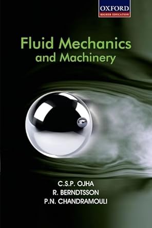 fluid mechanics and machinery 1st edition c s p ojha ,p n chandramouli ,r berndtsson 0195699637,