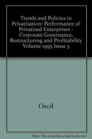 trends and policies in privatisation performance of privatised enterprises corporate governance restructuring