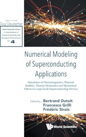 numerical modeling of superconducting applications 1st edition francesco grilli frede bertrand dutoit